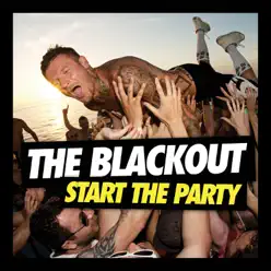 Start the Party - The Blackout