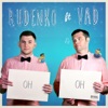 RUDENKO & VAD - Oh Oh