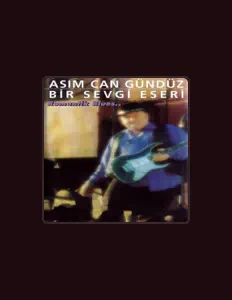 Asim Can Gunduzを聴いたり、ミュージックビデオを鑑賞したり、経歴やツアー日程などを確認したりしましょう！
