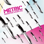Metric - Monster Hospital (MSTRKRFT Remix)