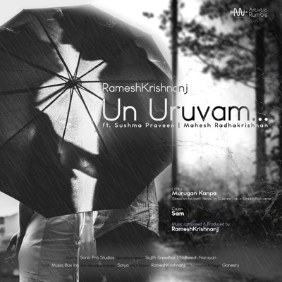 Un Uruvam (feat. Sushma Praveen & Mahesh Radhakrishnan) - Single