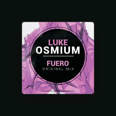 Listen to Luke Osmium, watch music videos, read bio, see tour dates & more!