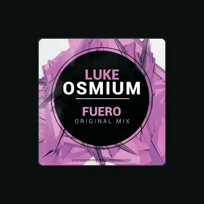 Listen to Luke Osmium, watch music videos, read bio, see tour dates & more!