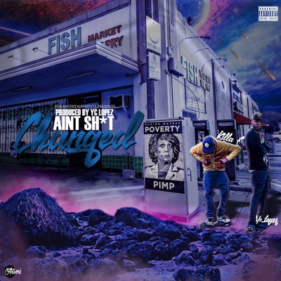 Ain't Shit Change (feat. YC Lopez) - Single