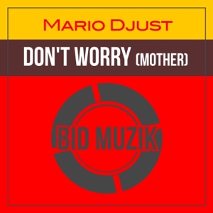 Don't Worry (Mother) - Single