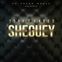 Sheguey - Single - Tour 2 Garde