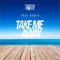 Take Me Away (DJ Ti-S Remix) [feat. Addie] - Coca Dillaz lyrics