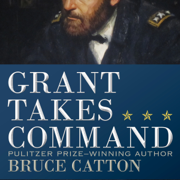 Grant Takes Command (Unabridged)