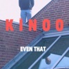 Even That - Single