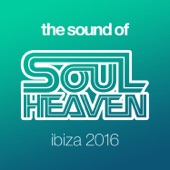 Various Artists - The Sound of Soul Heaven Ibiza 2016 (Continuous Mix 2)
