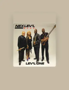 Nex Lev'l Band सुनें, म्यूज़िक वीडियो देखें, बायो पढ़ें, दौरे की तारीखें और बहुत कुछ देखें!