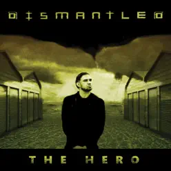 The Hero - Dismantled The Hero - Dismantled