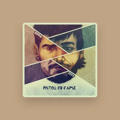 Listen to Pistol cu capse, watch music videos, read bio, see tour dates & more!