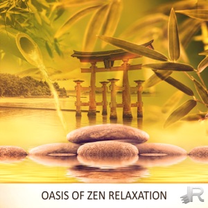 Oasis of Zen Relaxation: 50 Healing Power of Pure Nature Sounds for Spa Dreams, Chakra Meditation, Deep Sleep Inducing, Music for Wellness Center