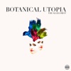 Botanical Utopia