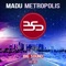 Metropolis (Edit) - Madu lyrics