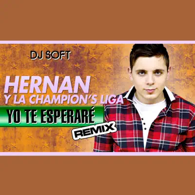 Yo Te Esperaré (Remix) - Single - Champions Liga