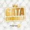 Gata Cinderela - Márcio G lyrics