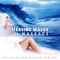 Calming Sounds of the Sea - Waterfalls Music Universe lyrics