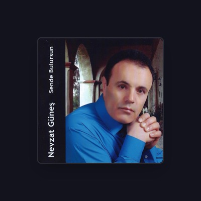 Listen to Nevzat Güneş, watch music videos, read bio, see tour dates & more!
