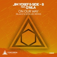 On Our Way (Blaikz & SoYa Leo Remix) [feat. Q'Aila] - Single - Jim Yosef & SIDEB