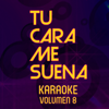 Tu Cara Me Suena Karaoke, Vol. 8 - Ten Productions