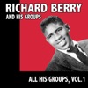 Richard Berry and His Groups All His Groups, Vol. 1