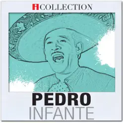 iCollection - Pedro Infante