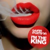 I'm the King - Single