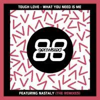 What You Need Is Me — Tough Love