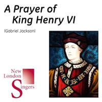 Gabriel Jackson: A Prayer of King Henry VI - Single - New London Singers
