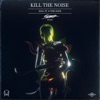 Kill the Noise