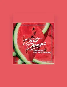 Dengarkan Dirty Dancerz, tonton video musik, baca bio, lihat tanggal tur & lainnya!