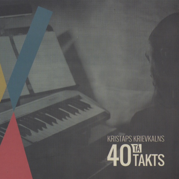 40tā takts (feat. Ginta Krievkalna, Aija Andrejeva, Dakota, Мария Наумова, Normunds Rutulis, Mara Krievkalne, Madara Celma & Ieva Kerēvica)