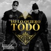 Yo Lo Quiero Todo - Single