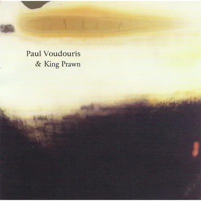 Paul Voudouris & King Prawn - King Prawn Paul Voudouris & King Prawn - King Prawn