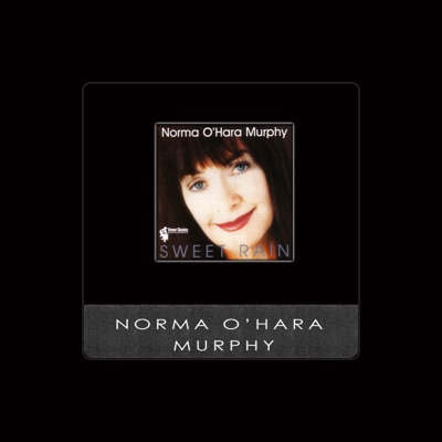 Norma O'Hara Murphy: песни, клипы, биография, даты выступлений и многое другое.