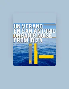 Listen to Organic Noise From Ibiza, watch music videos, read bio, see tour dates & more!