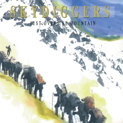 Hör dir „Just Over the Mountain“ von Skydiggers an