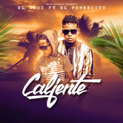 Caliente (feat. El Powercito) - Single