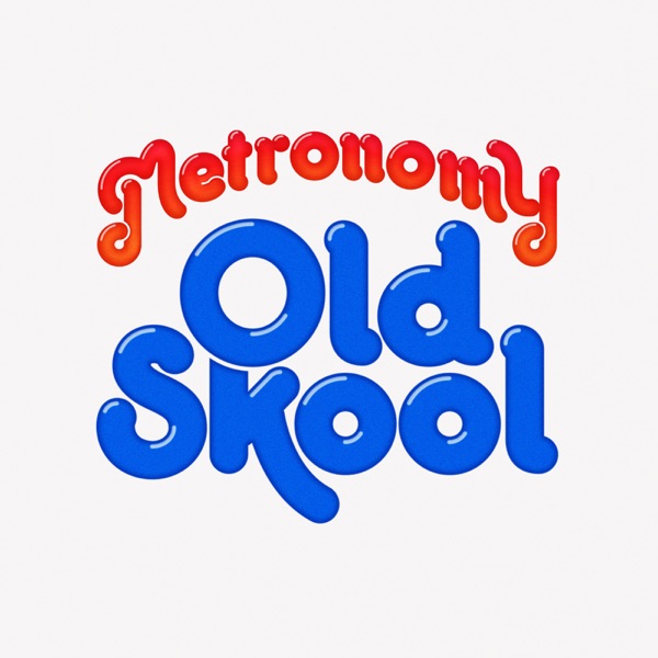 Old Skool (Fatima Yamaha Remix) - Single - Metronomy