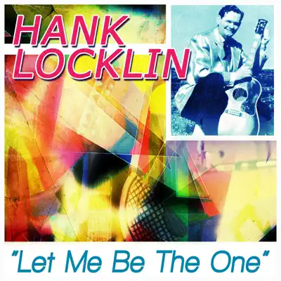 Let Me Be the One - Hank Locklin