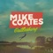 We Might Have It All (feat. John Katina) - Mike Coates lyrics