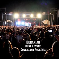 Bust a Wyne - Single (Cookie and Rock Mix) - Single - Berakiah