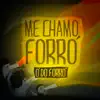 Ó Do Forró - Me Chamo Forró