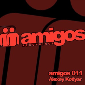 Amigos 011 Alexey Kotlyar - EP