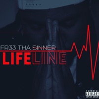 Life Line - Single - Fr33 Tha Sinner