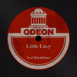 Erol Büyükburç - Little Lucy