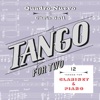 Tango for Two: 12 Tangos for Clarinet & Piano