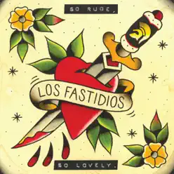 So Rude, So Lovely - Los Fastidios